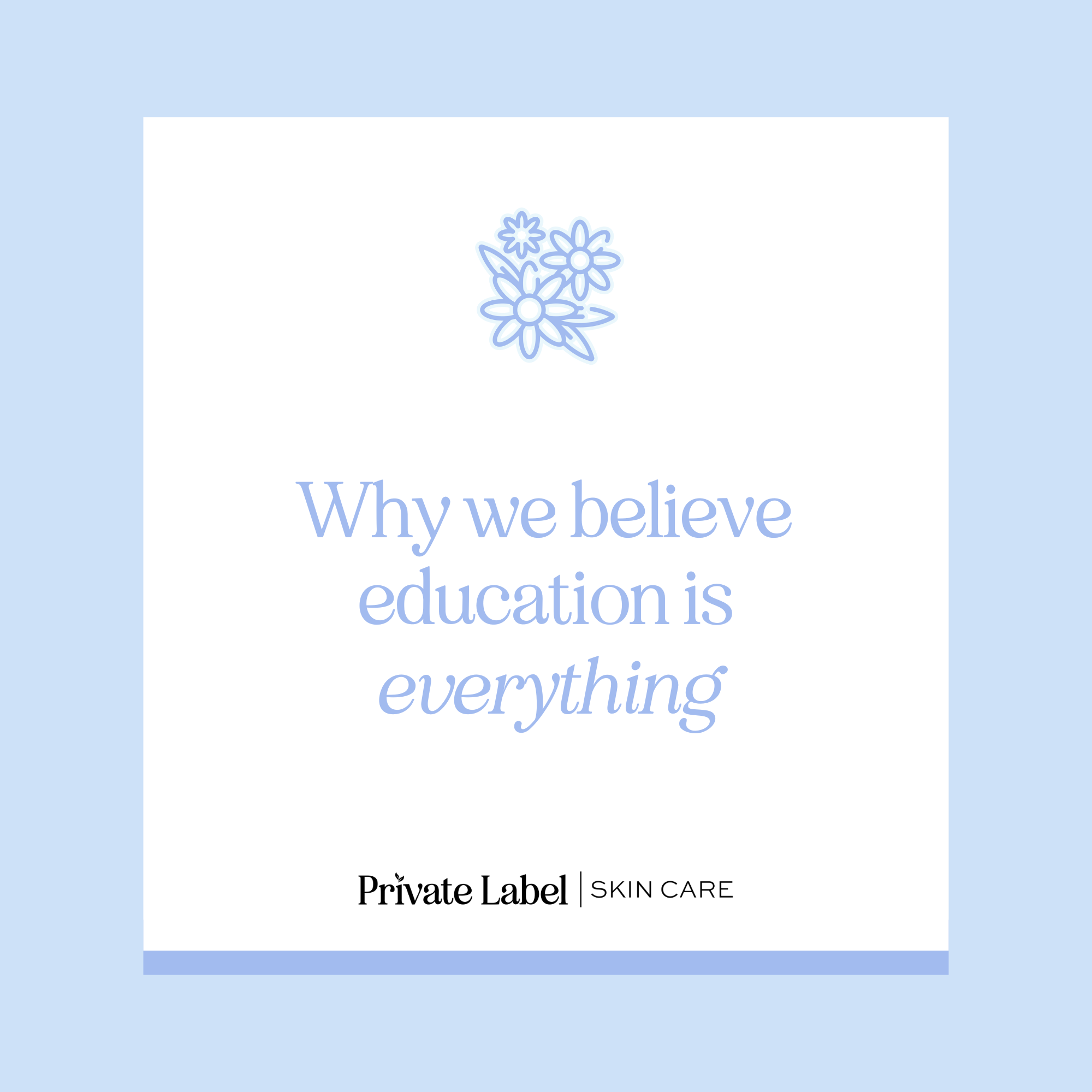 Why we believe education is everything