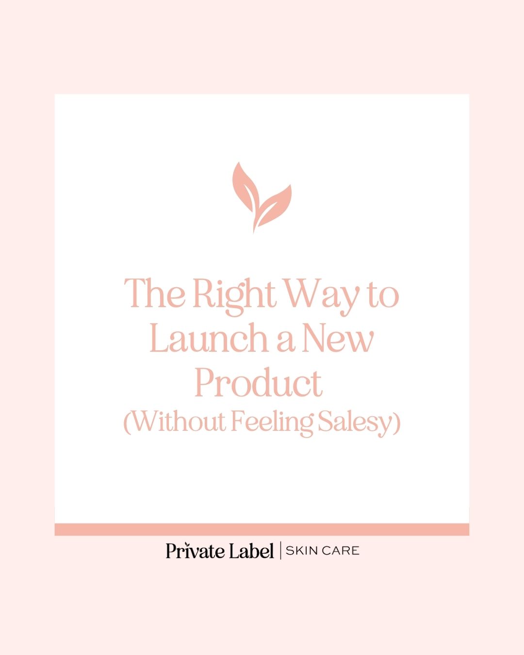 The Right Way to Launch a New Product (Without Feeling Salesy)