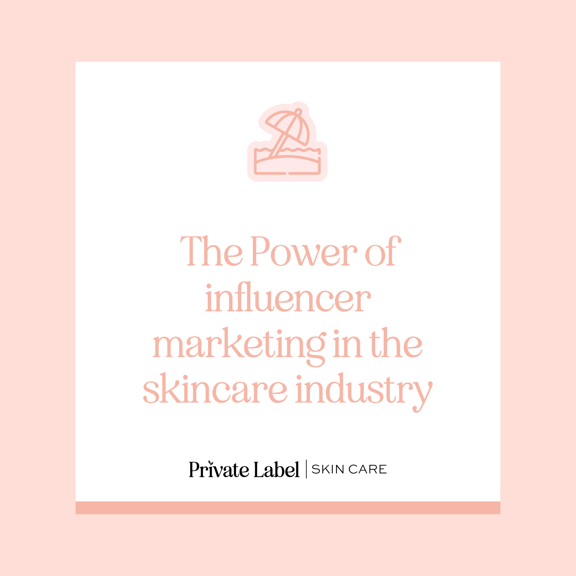 The Power of influencer marketing in the skincare industry