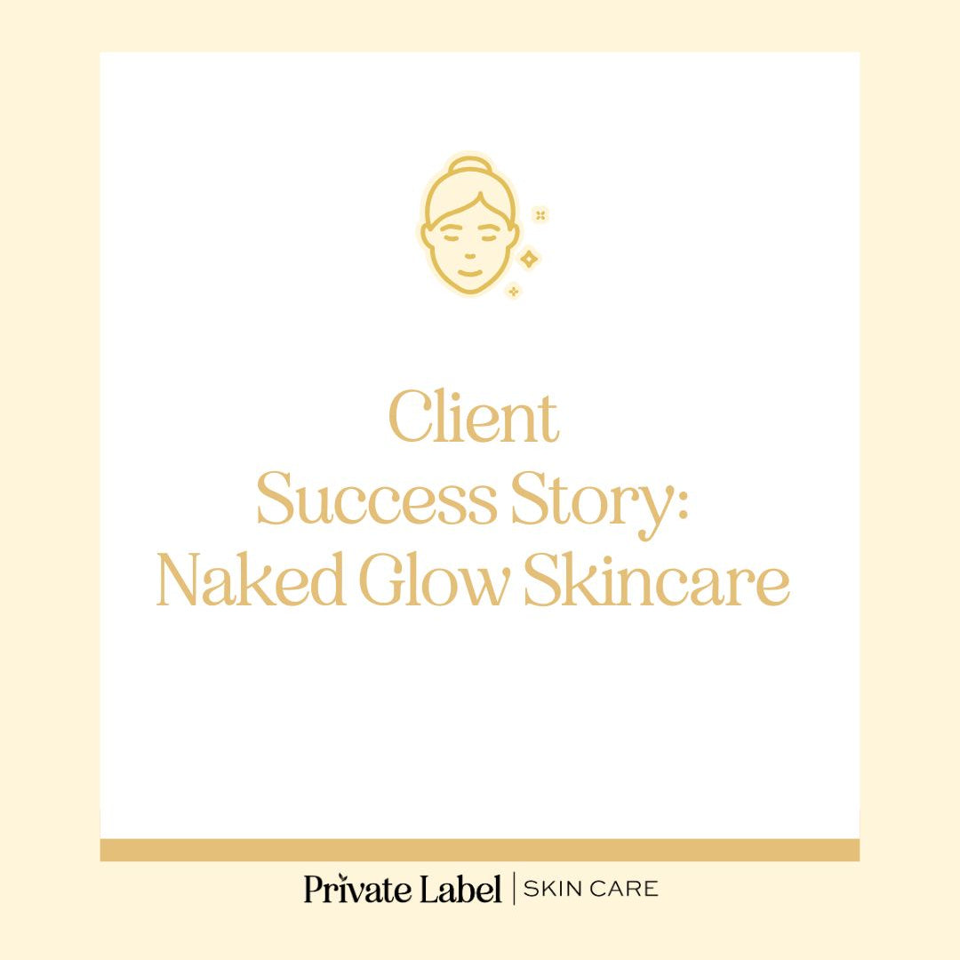 Client Success Story: Naked Glow Skincare