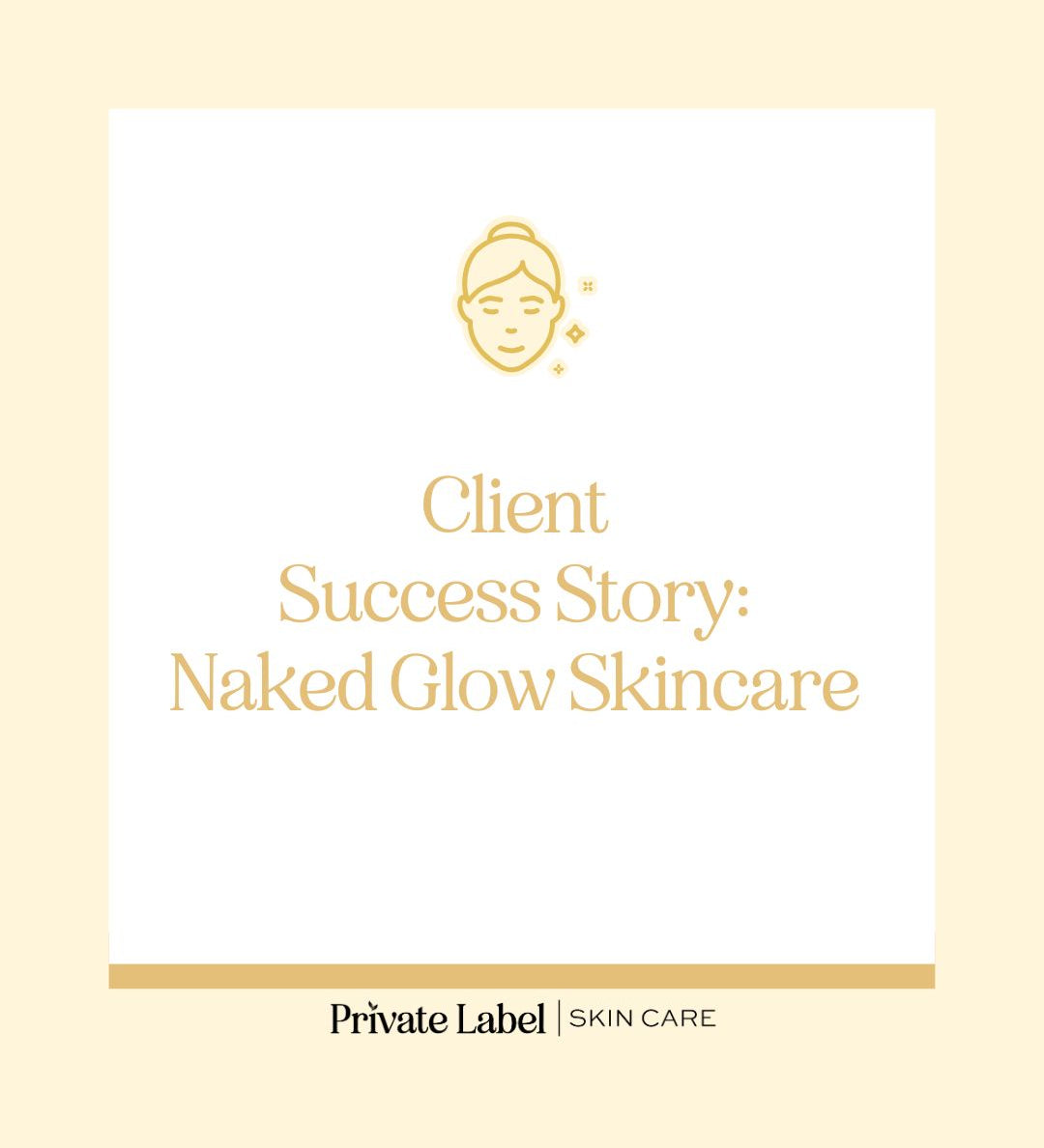 Client Success Story: Naked Glow Skincare