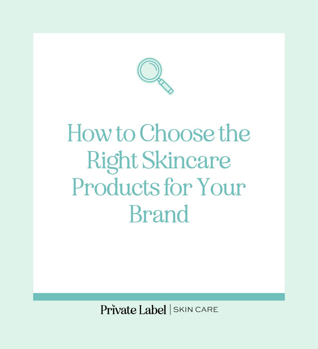 How to Choose the Right Skincare Products for Your Brand